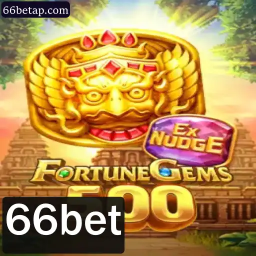 FortuneGems500: Descubra o Mundo Fascinante do Jogo com 66bet